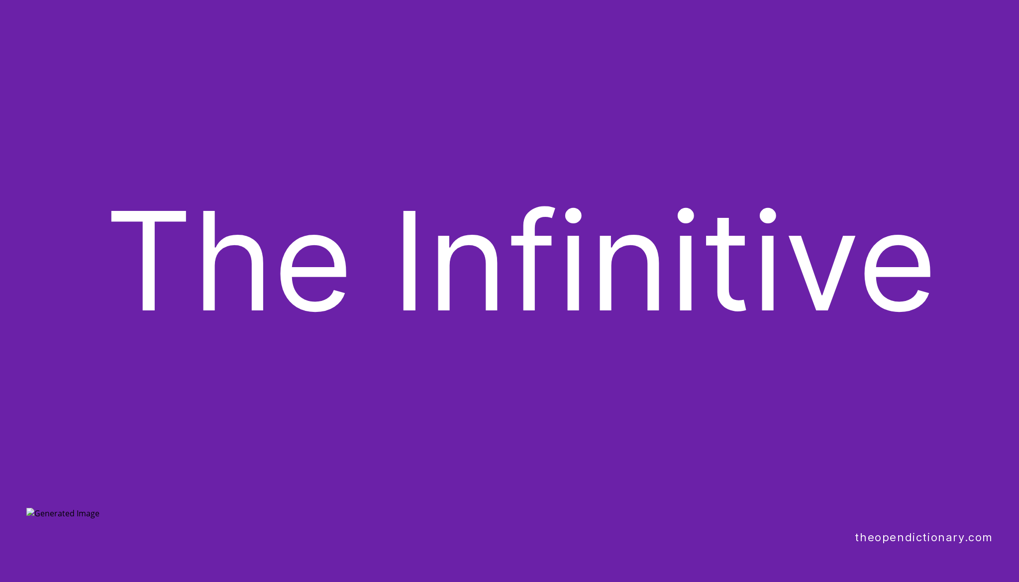 The Infinitive The Open Dictionary English Language Grammar